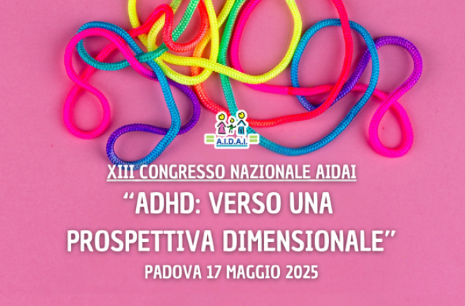 Collegamento a XIII Congresso Nazionale AIDAI 'ADHD: verso una prospettiva dimensionale”